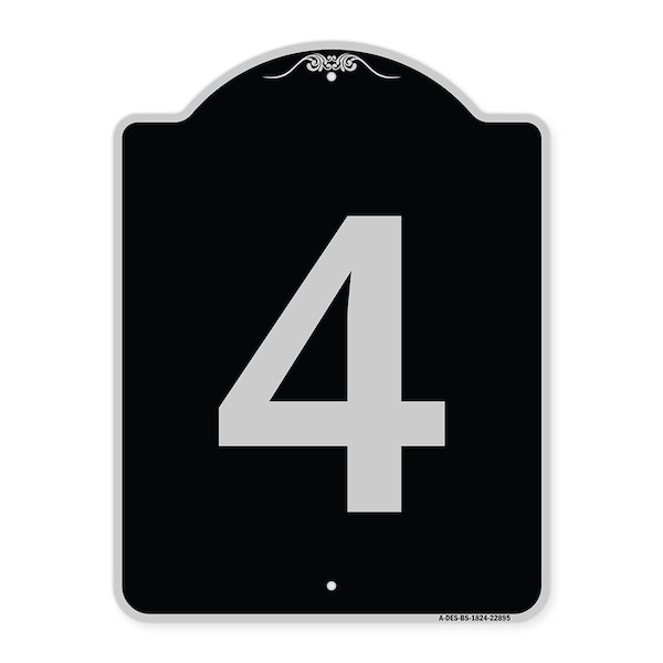 Sign with Number 4 Heavy-Gauge Aluminum Architectural Sign, 24" x 18", BS-1824-22895